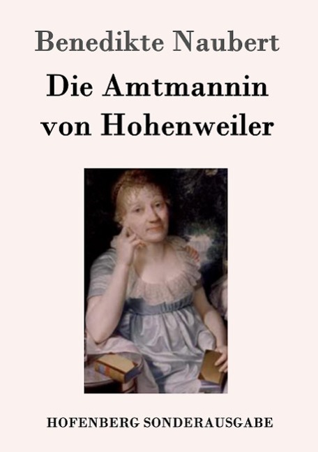 Die Amtmannin von Hohenweiler