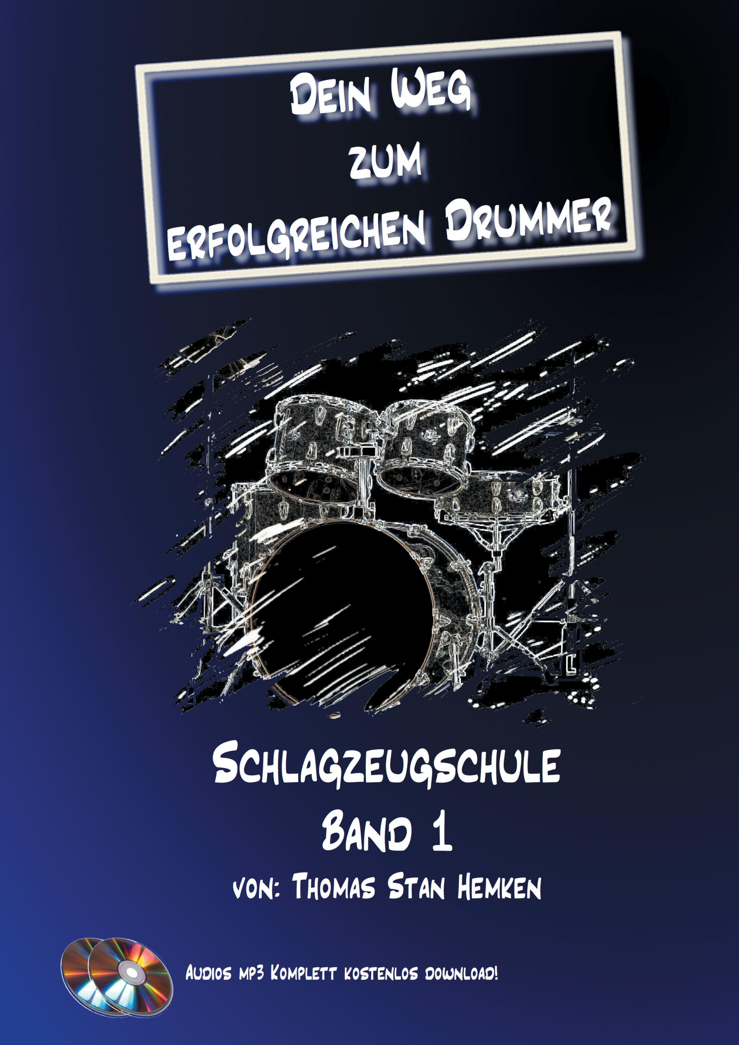 Dein Weg zum erfolgreichen Drummer Band 1