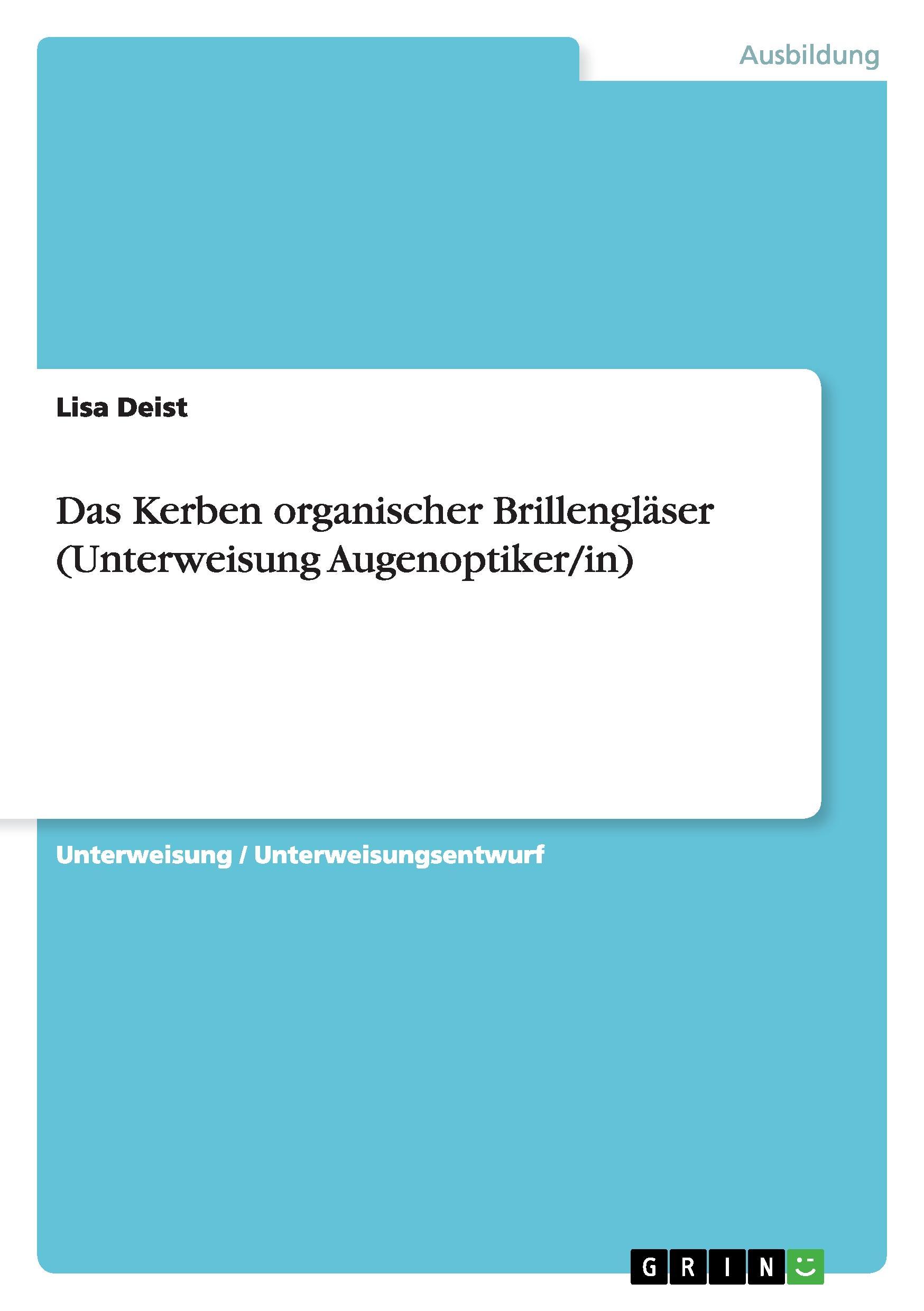 Das Kerben organischer Brillengläser (Unterweisung Augenoptiker/in)