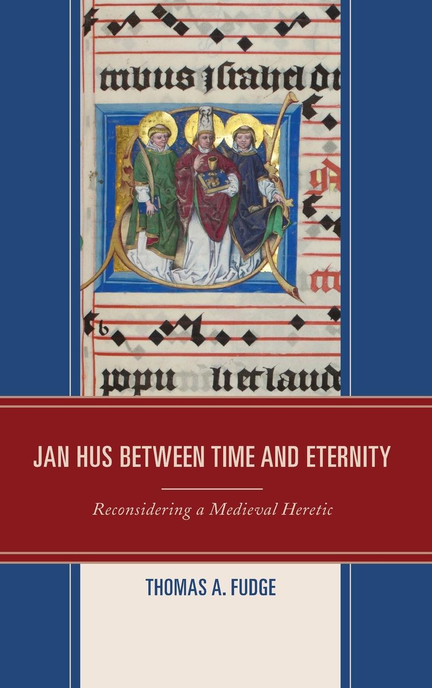 Jan Hus between Time and Eternity