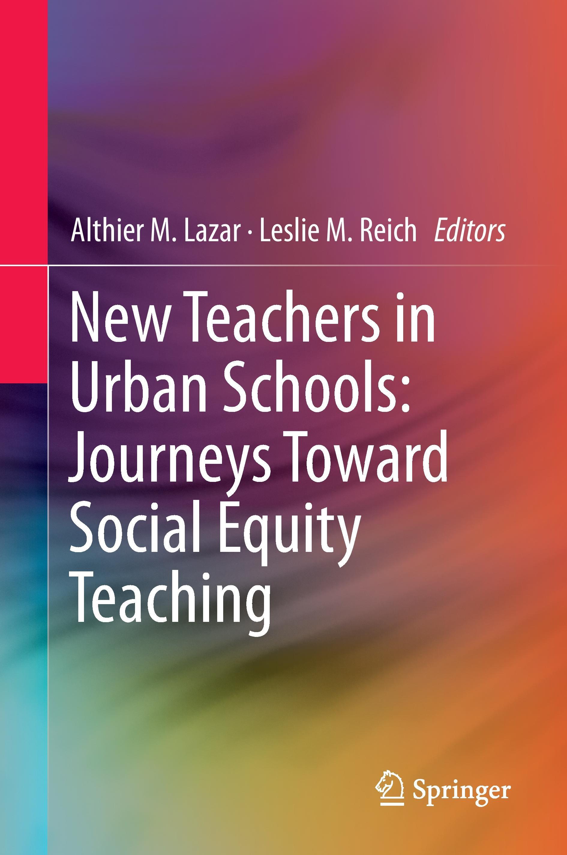 New Teachers in Urban Schools: Journeys Toward Social Equity Teaching