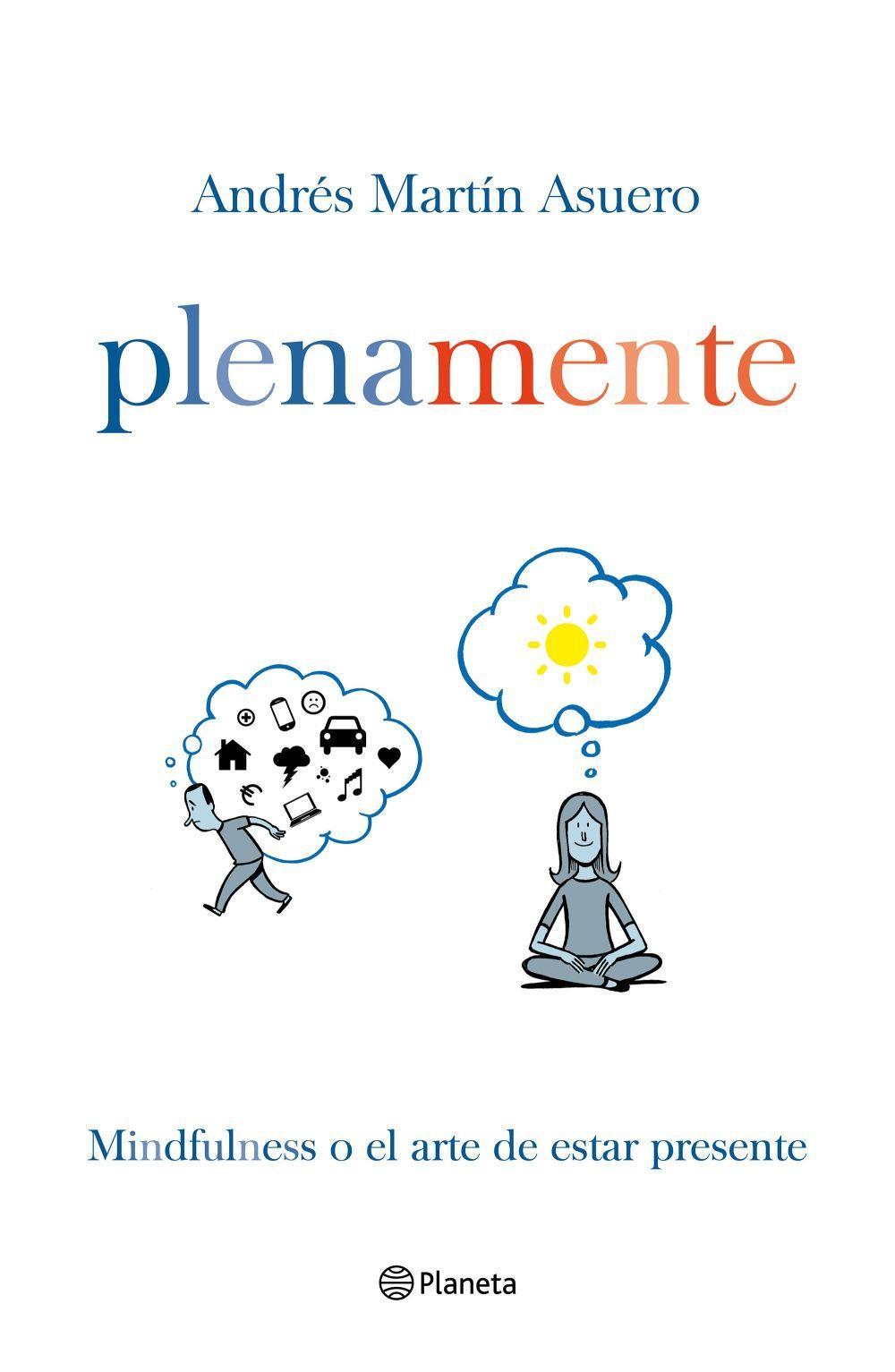 Plena mente : mindfulness o el arte de estar presente