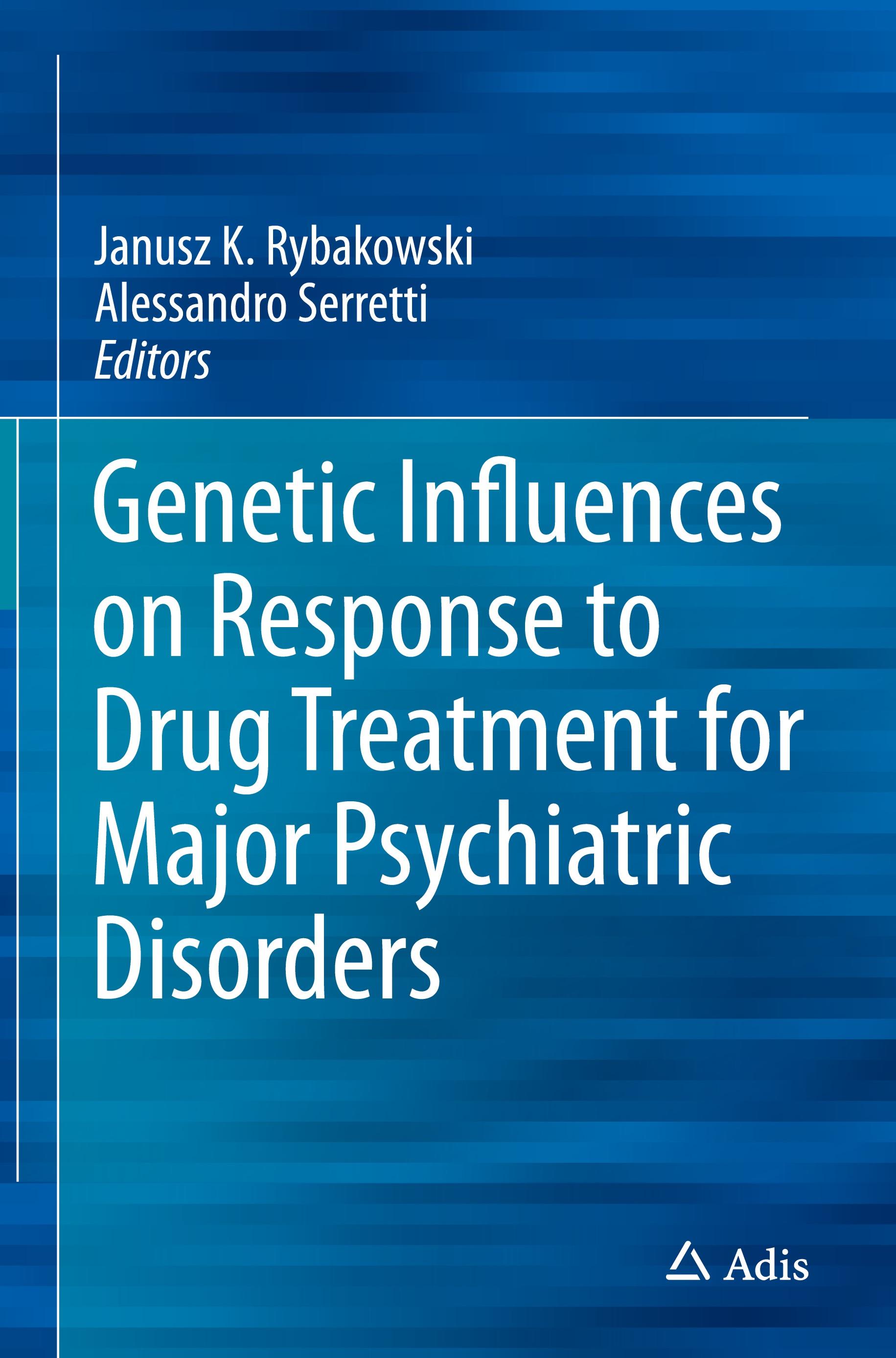 Genetic Influences on Response to Drug Treatment for Major Psychiatric Disorders