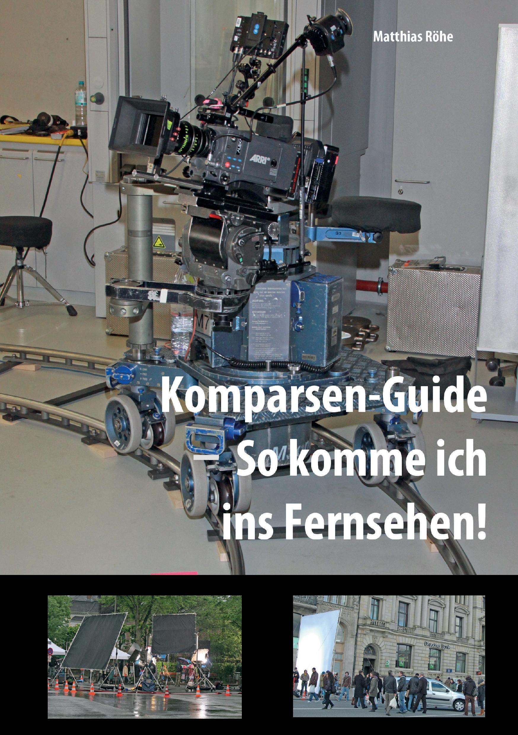 Komparsen-Guide  ¿ so komme ich ins Fernsehen!