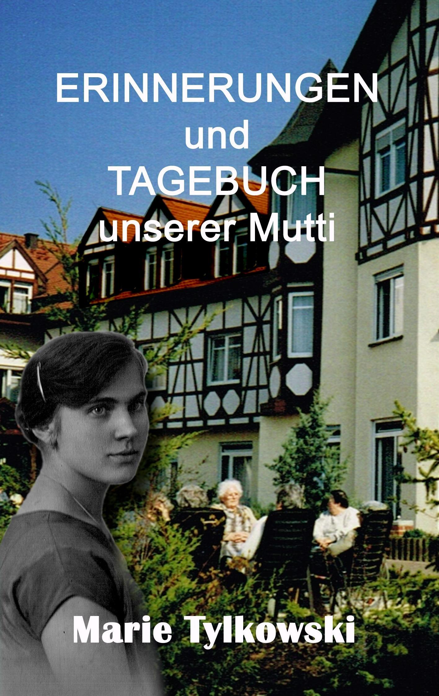 Erinnerungen und Tagebuch unserer Mutti