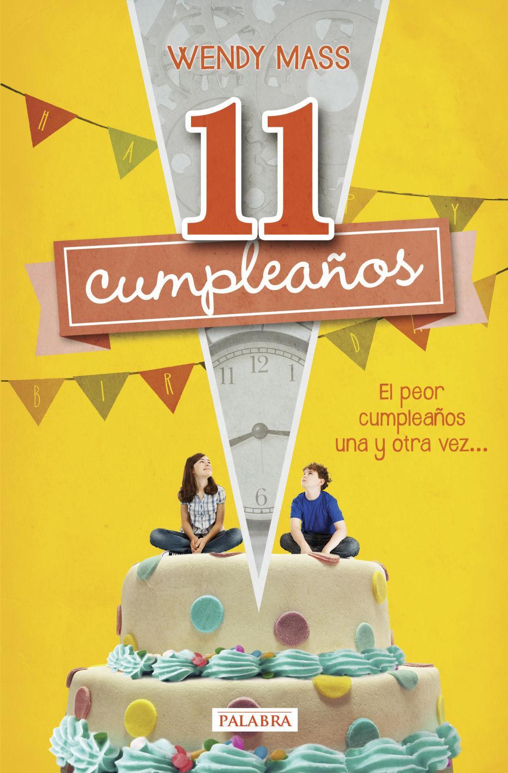 11 cumpleaños. El peor cumpleaños una y otra vez--