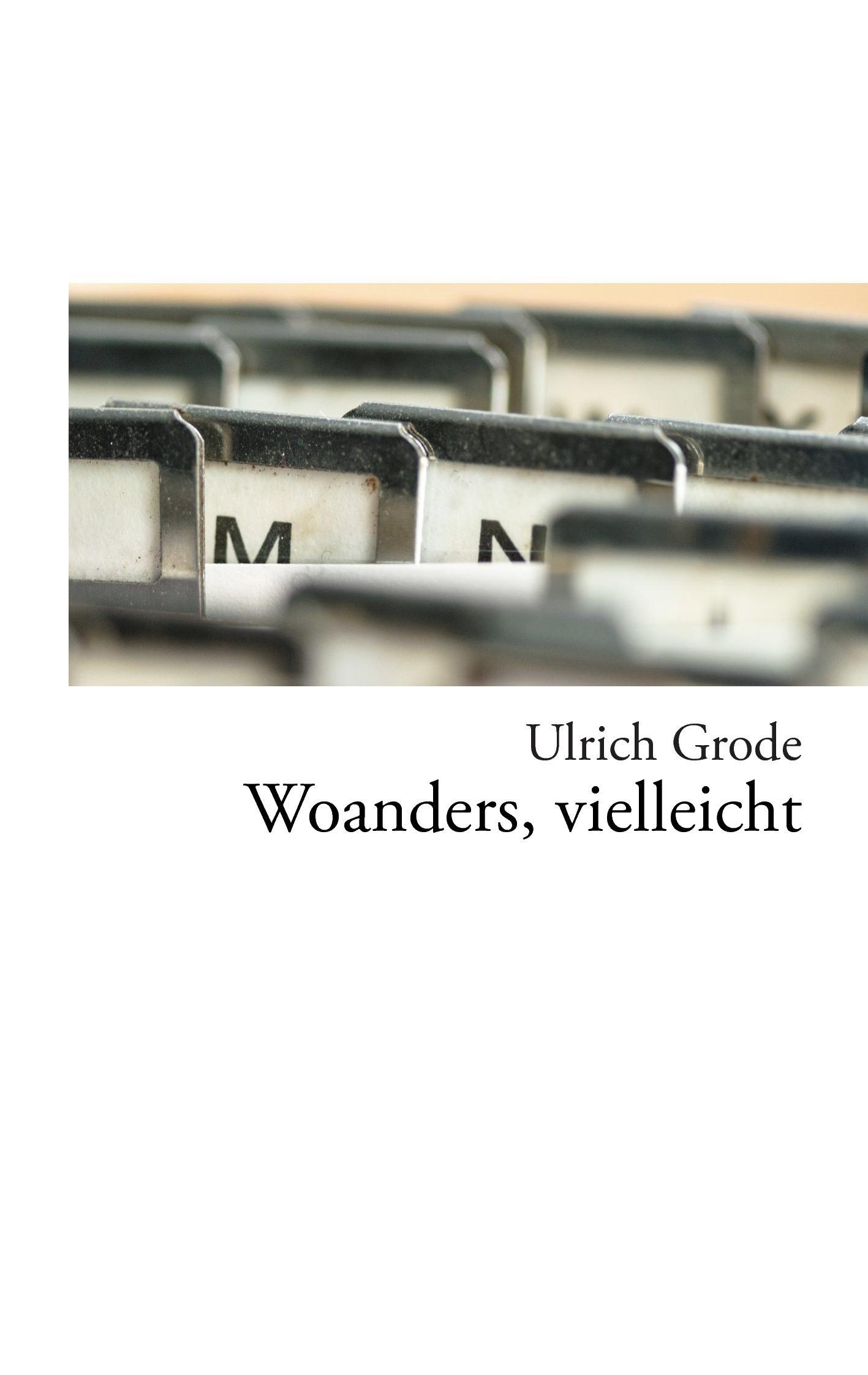 Woanders, vielleicht