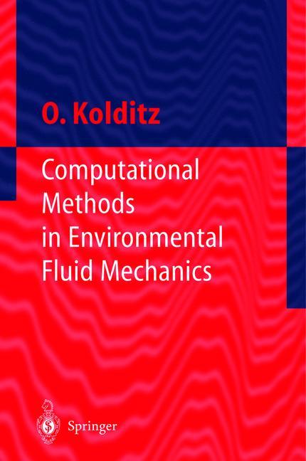 Computational Methods in Environmental Fluid Mechanics