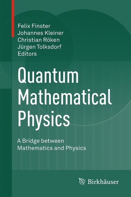 Quantum Mathematical Physics