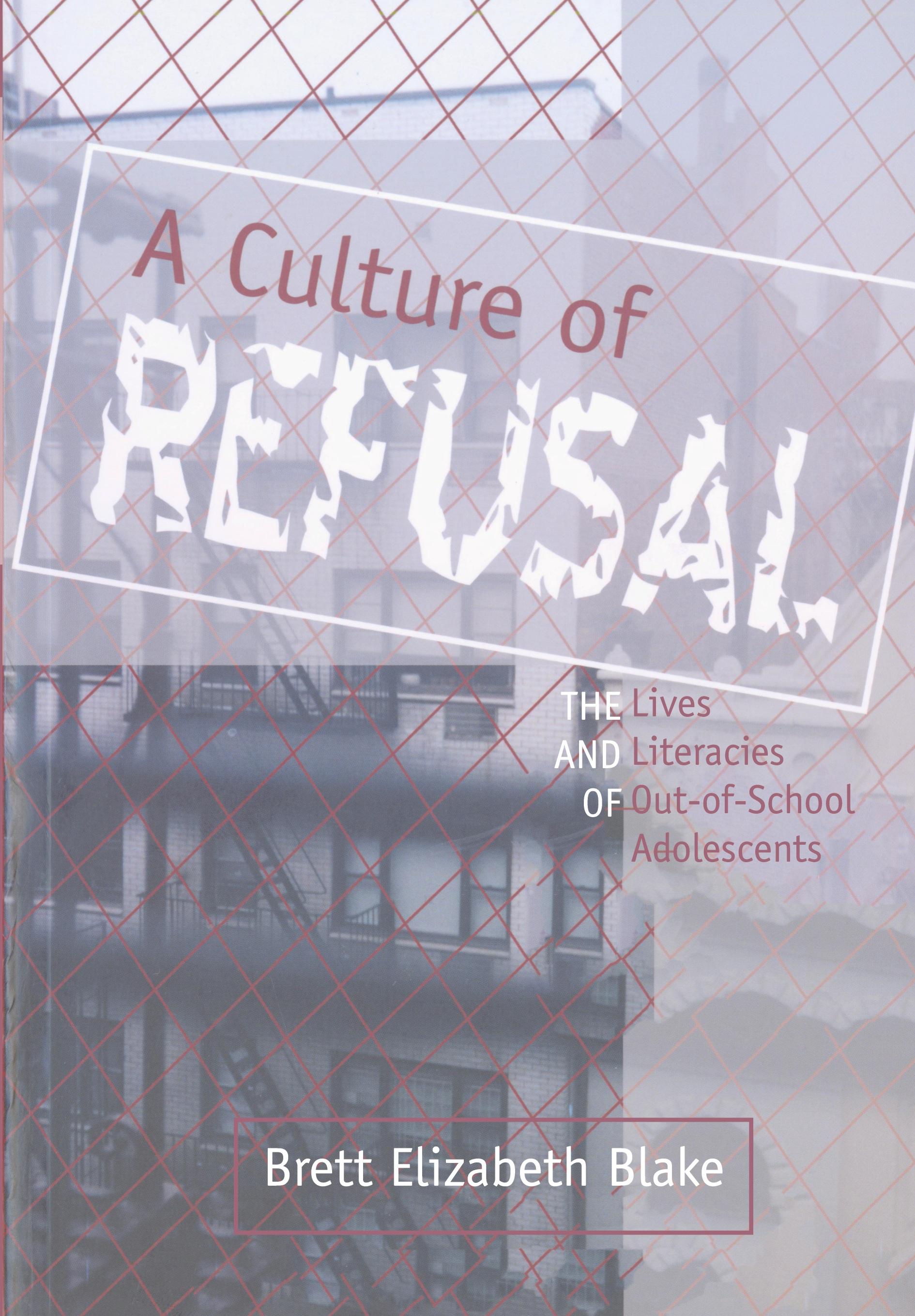 A Culture of Refusal