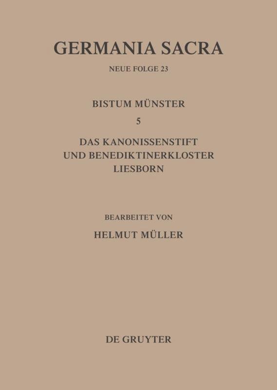 Die Bistümer der Kirchenprovinz Köln. Das Bistum Münster 5. Das Kanonissenstift und Benediktinerkloster Liesborn