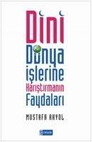 Dini Dünya Islerine Karistirmanin Faydalari