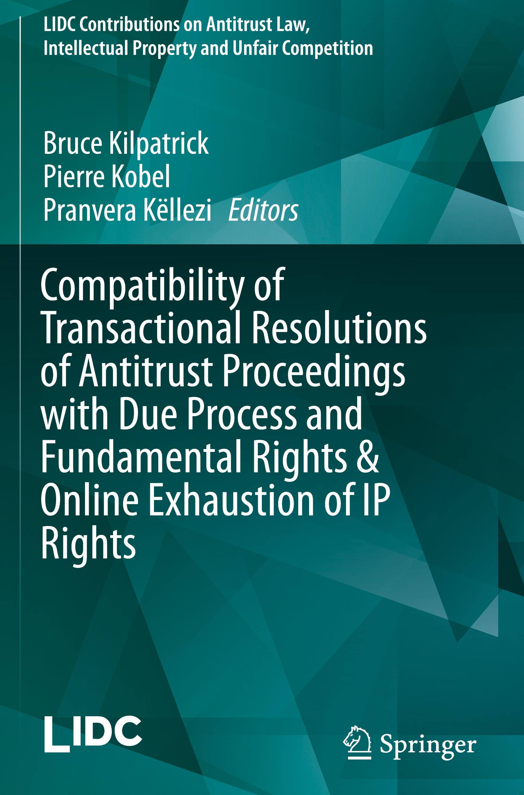 Compatibility of Transactional Resolutions of Antitrust Proceedings with Due Process and Fundamental Rights & Online Exhaustion of IP Rights