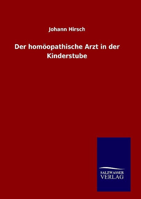 Der homöopathische Arzt in der Kinderstube