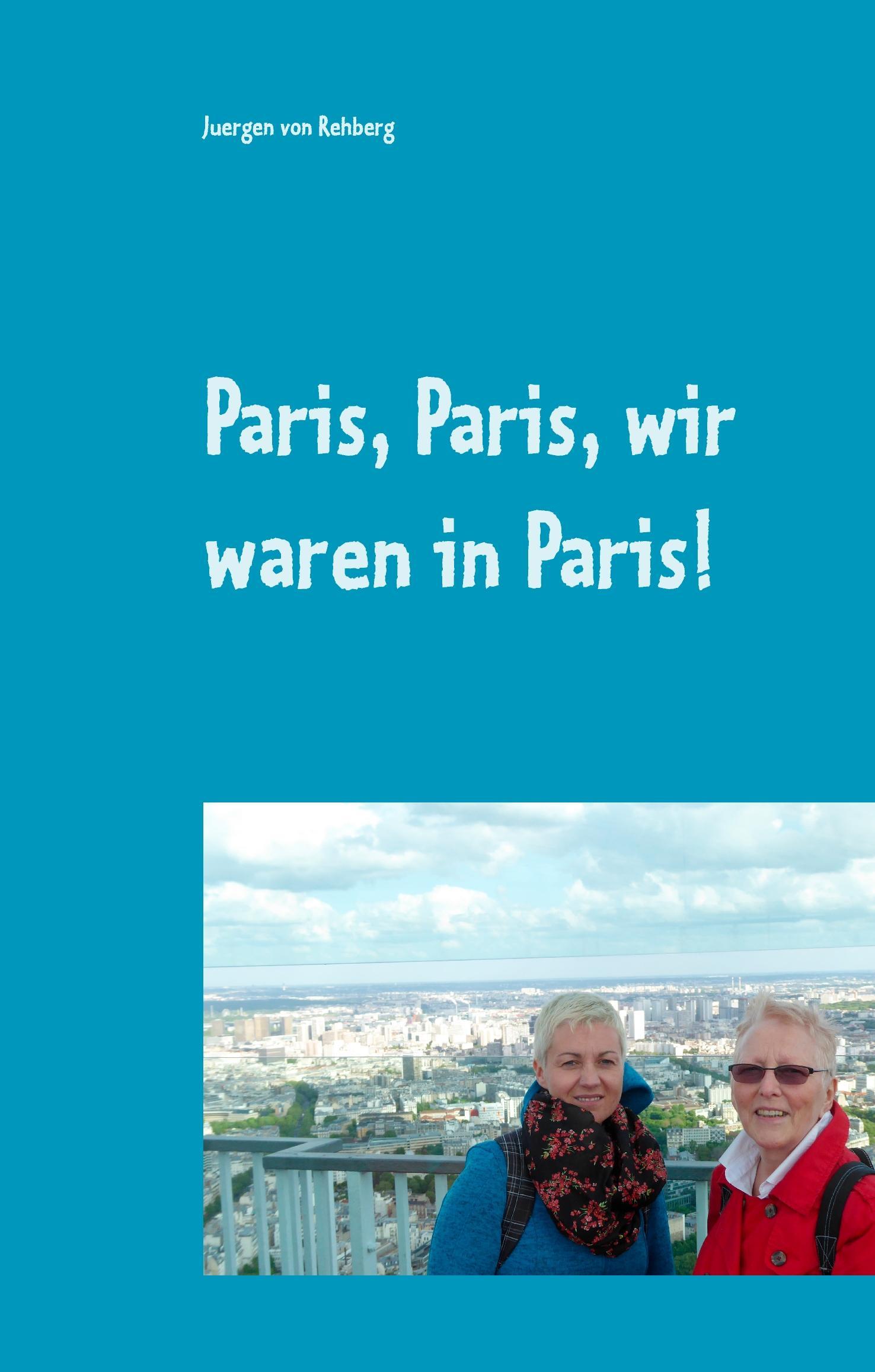 Paris, Paris, wir waren in Paris!