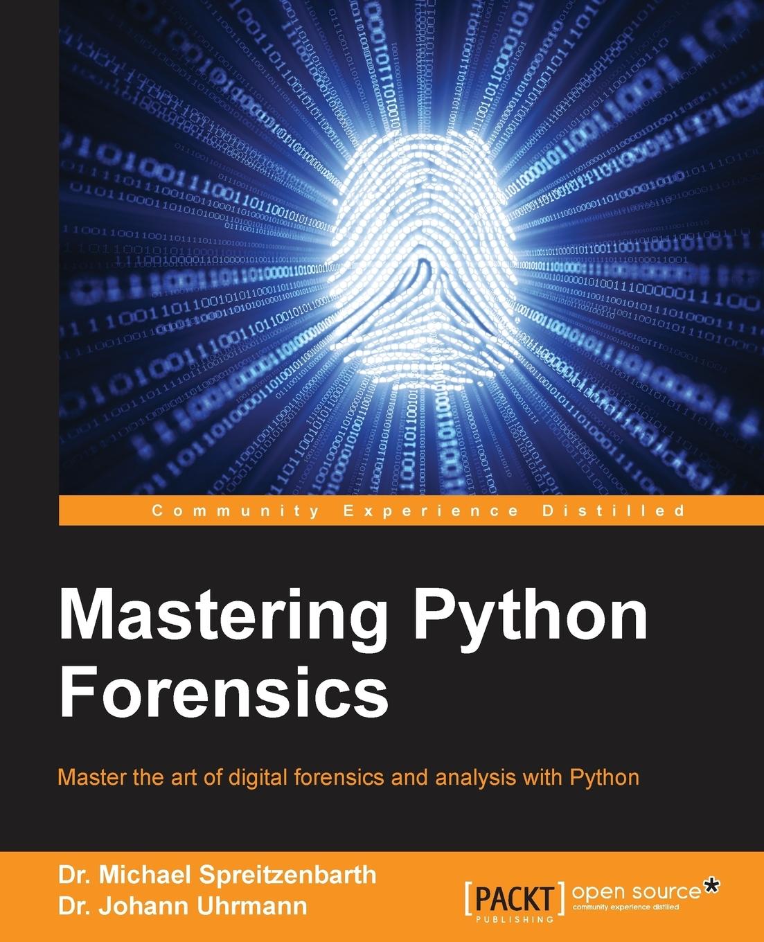 Mastering Python Forensics