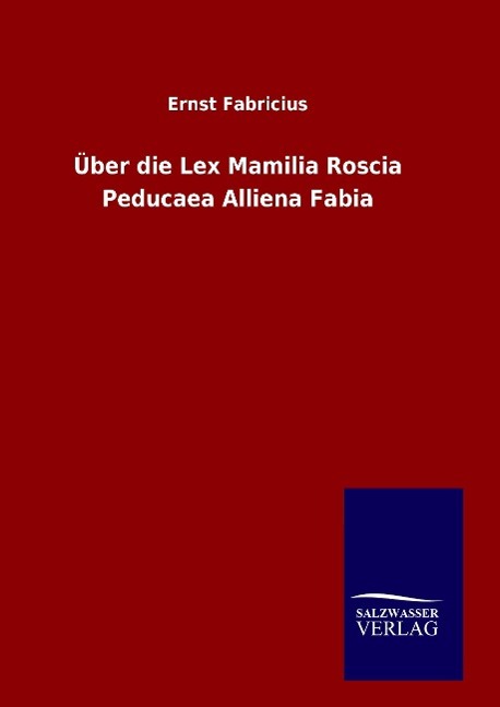 Über die Lex Mamilia Roscia Peducaea Alliena Fabia