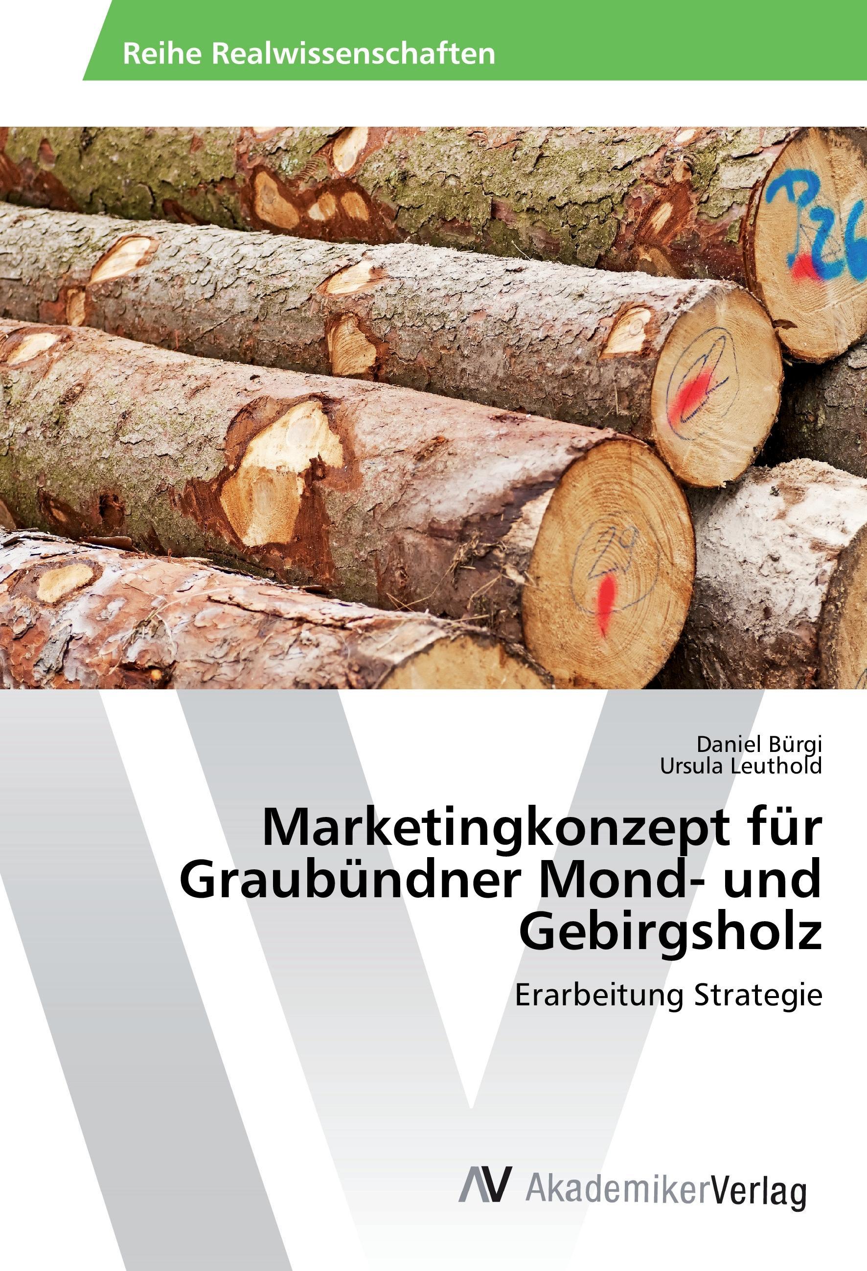 Marketingkonzept für Graubündner Mond- und Gebirgsholz