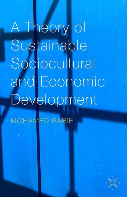 A Theory of Sustainable Sociocultural and Economic Development