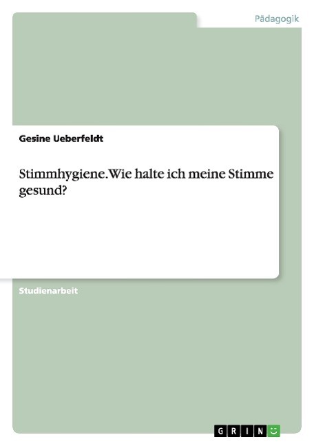 Stimmhygiene. Wie halte ich meine Stimme gesund?