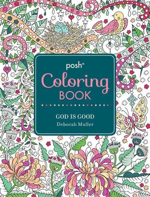 Posh Adult Coloring Book: God Is Good