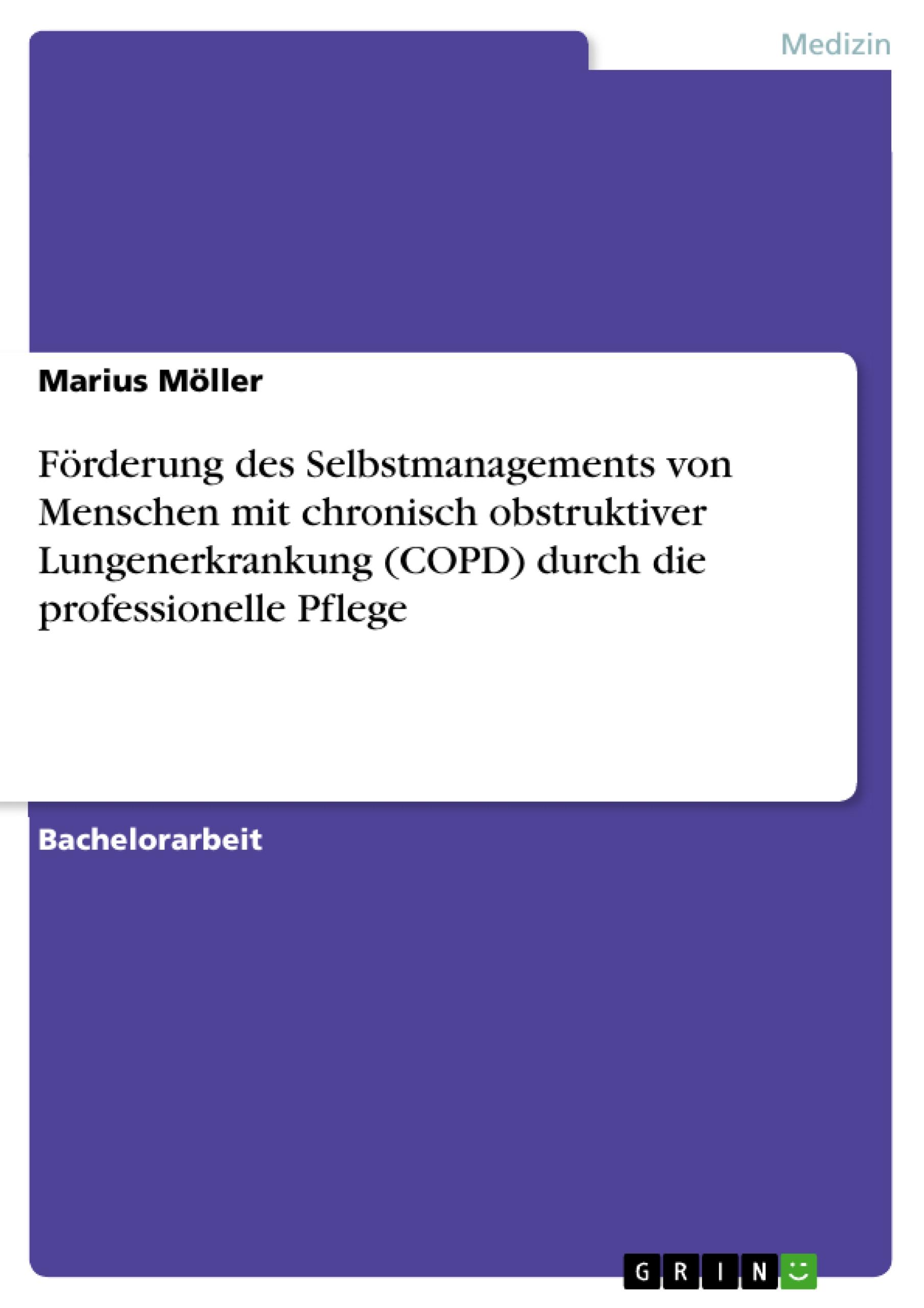 Förderung des Selbstmanagements von Menschen mit chronisch obstruktiver Lungenerkrankung (COPD) durch die professionelle Pflege