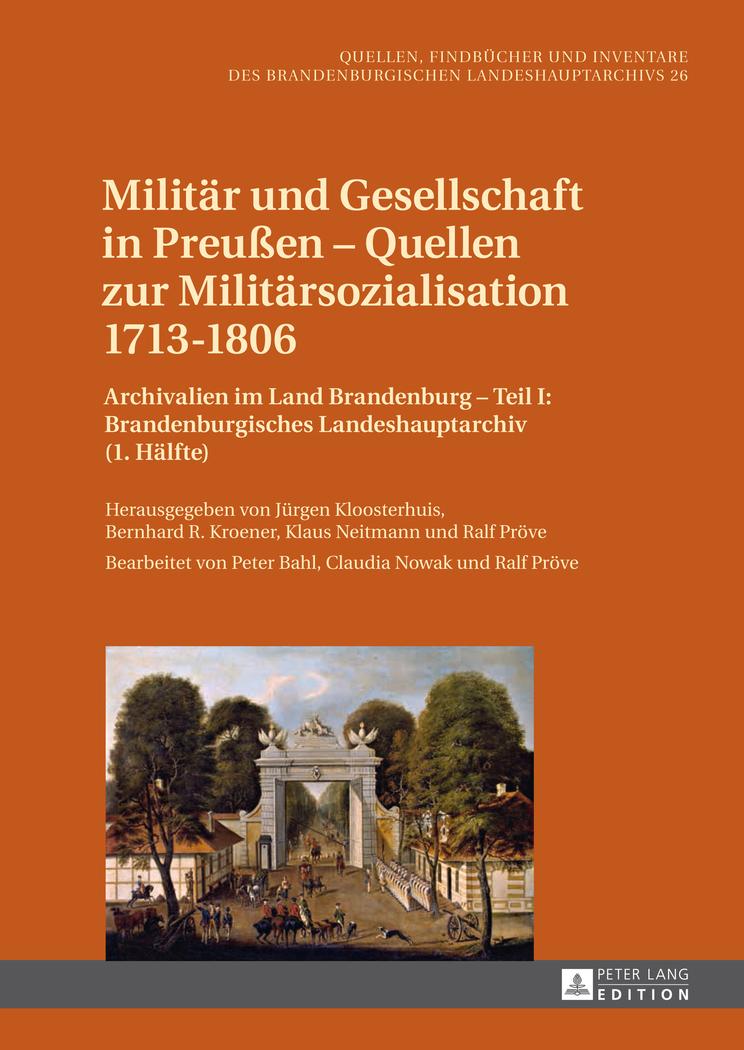 Militär und Gesellschaft in Preußen ¿ Quellen zur Militärsozialisation 1713¿1806