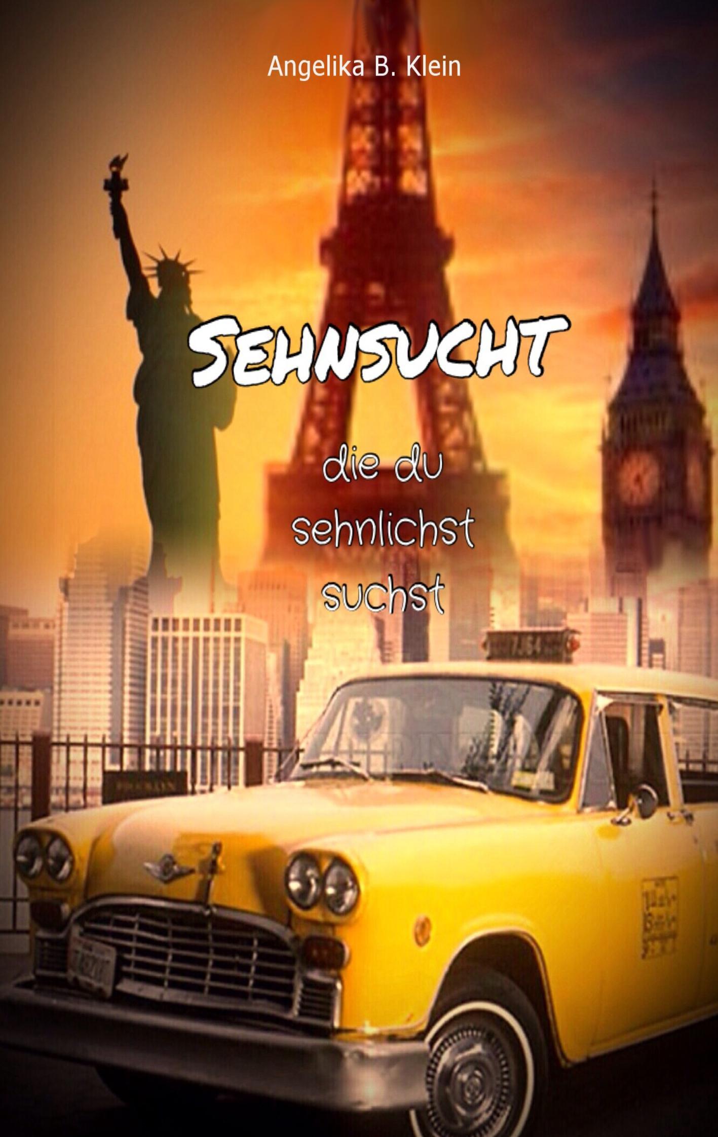 Sehnsucht, die du sehnlichst suchst