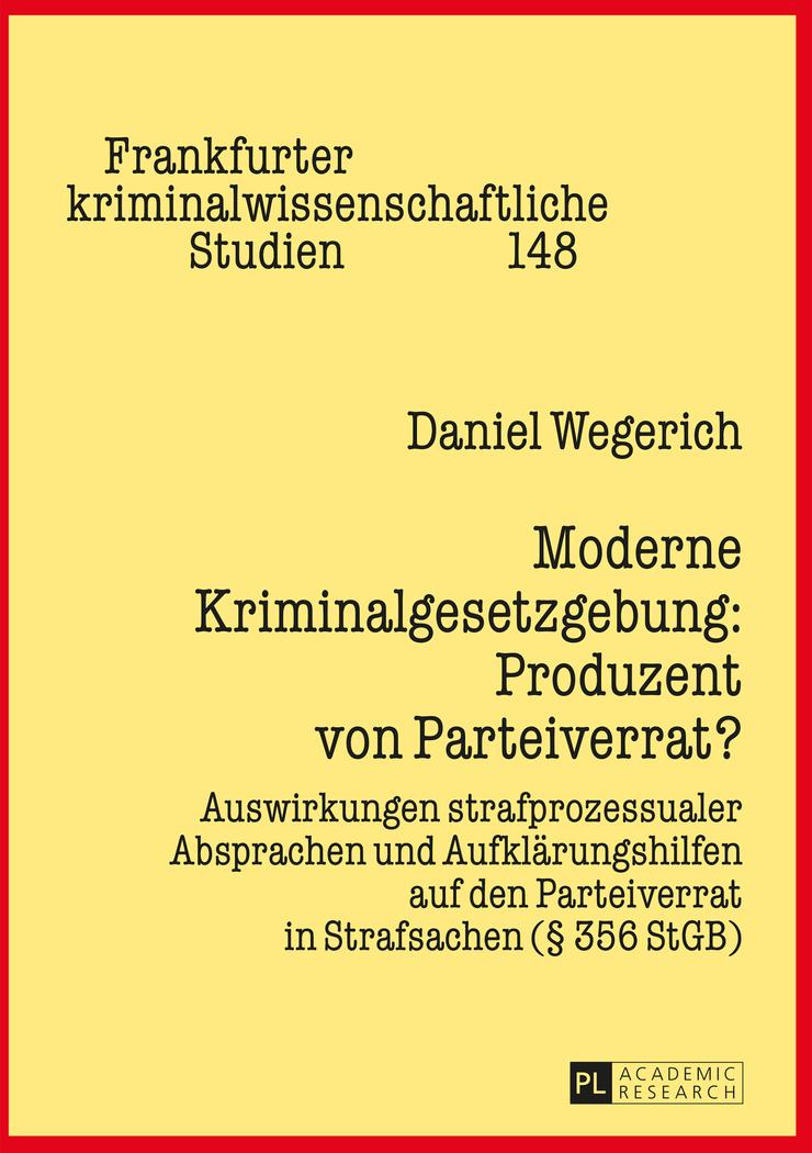 Moderne Kriminalgesetzgebung: Produzent von Parteiverrat?