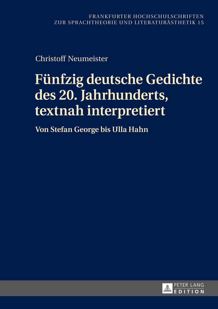 Fünfzig deutsche Gedichte des 20. Jahrhunderts, textnah interpretiert