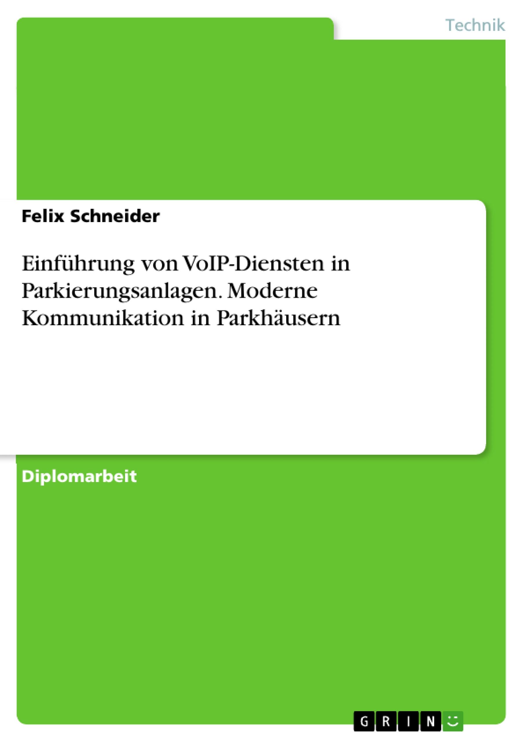 Einführung von VoIP-Diensten in Parkierungsanlagen. Moderne Kommunikation in Parkhäusern