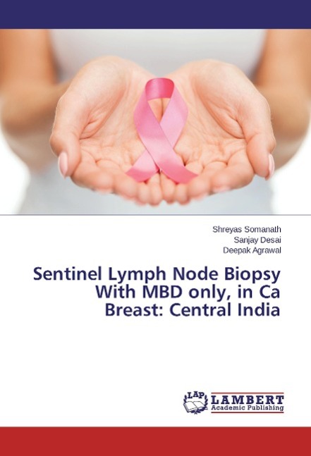 Sentinel Lymph Node Biopsy With MBD only, in Ca Breast: Central India