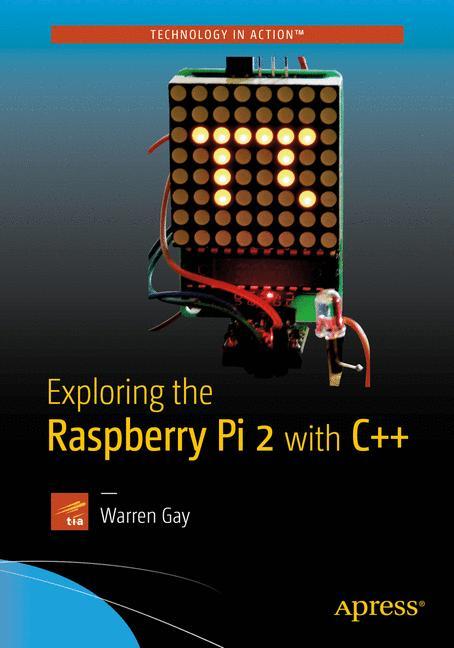 Exploring the Raspberry Pi 2 with C++