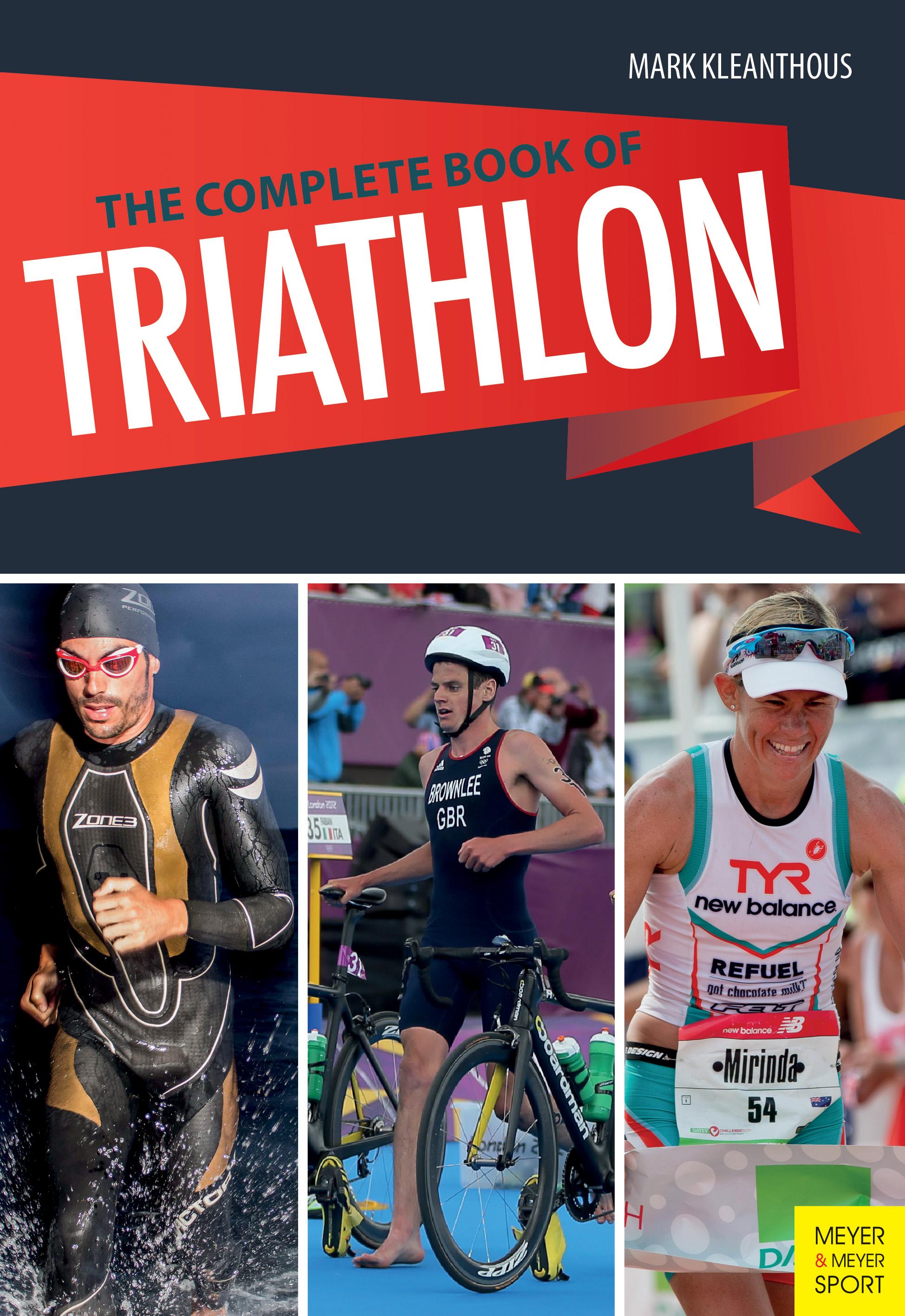 The Complete Book of Triathlon Training: The Encyclopedia of Triathlon