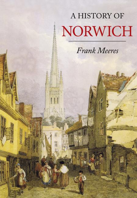 A History of Norwich