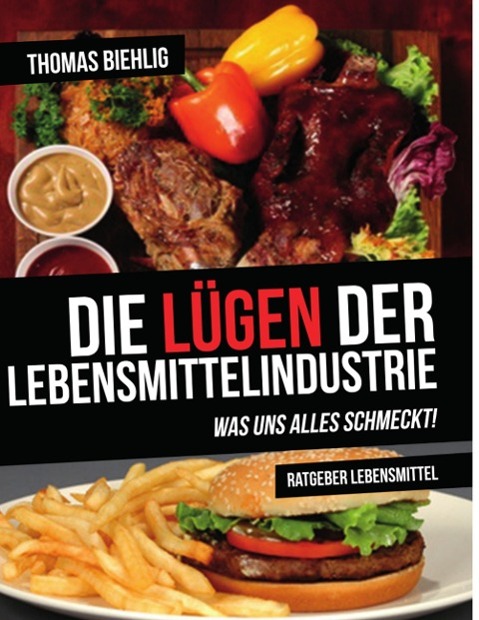 Die Lügen der Lebensmittelindustrie