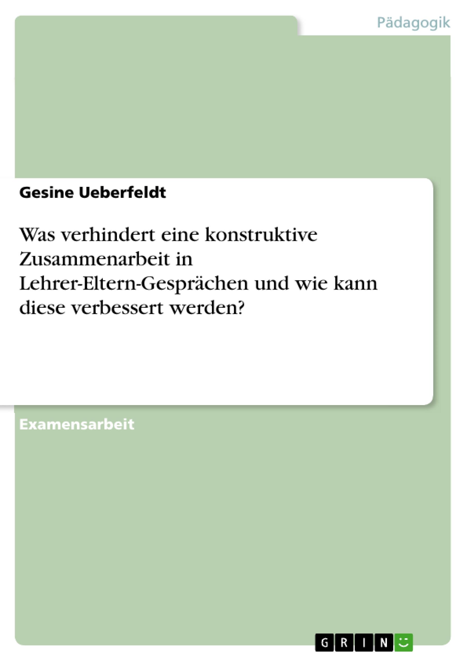 Was verhindert eine konstruktive Zusammenarbeit in Lehrer-Eltern-Gesprächen und wie kann diese verbessert werden?