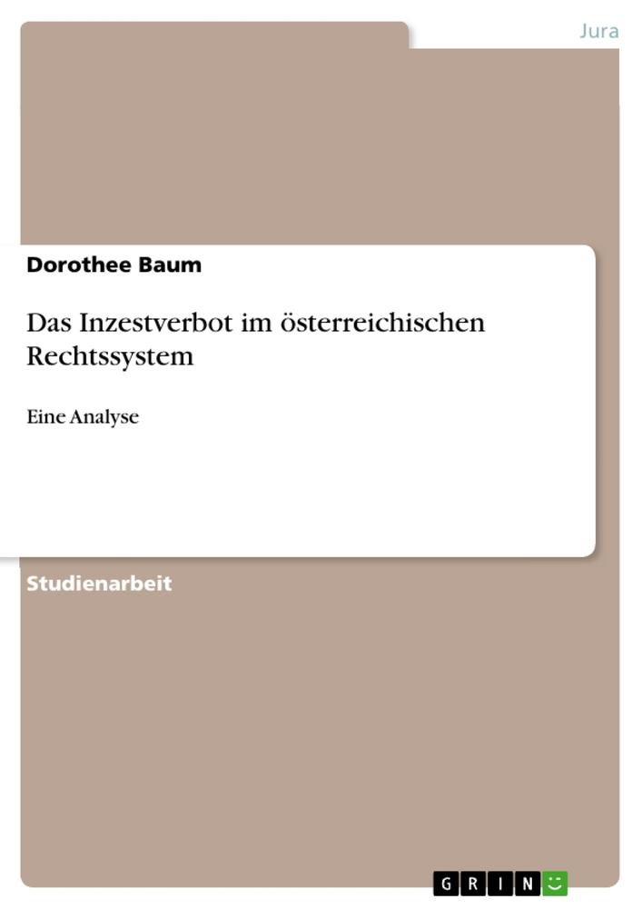 Das Inzestverbot im österreichischen Rechtssystem