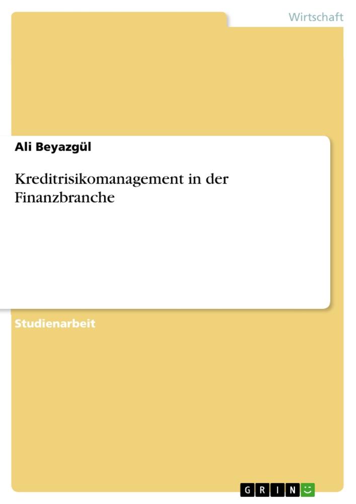 Kreditrisikomanagement in der Finanzbranche