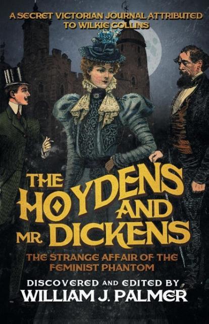 The Hoydens and Mr. Dickens: The Strange Affair of the Feminist Phantom