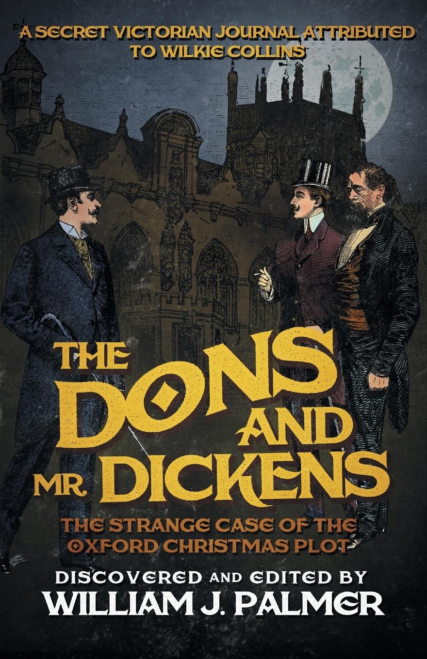 The Dons and Mr. Dickens: The Strange Case of the Oxford Christmas Plot