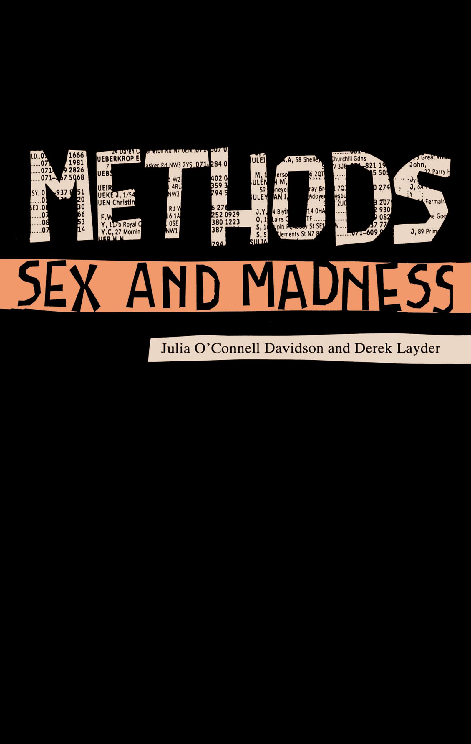 Methods, Sex and Madness