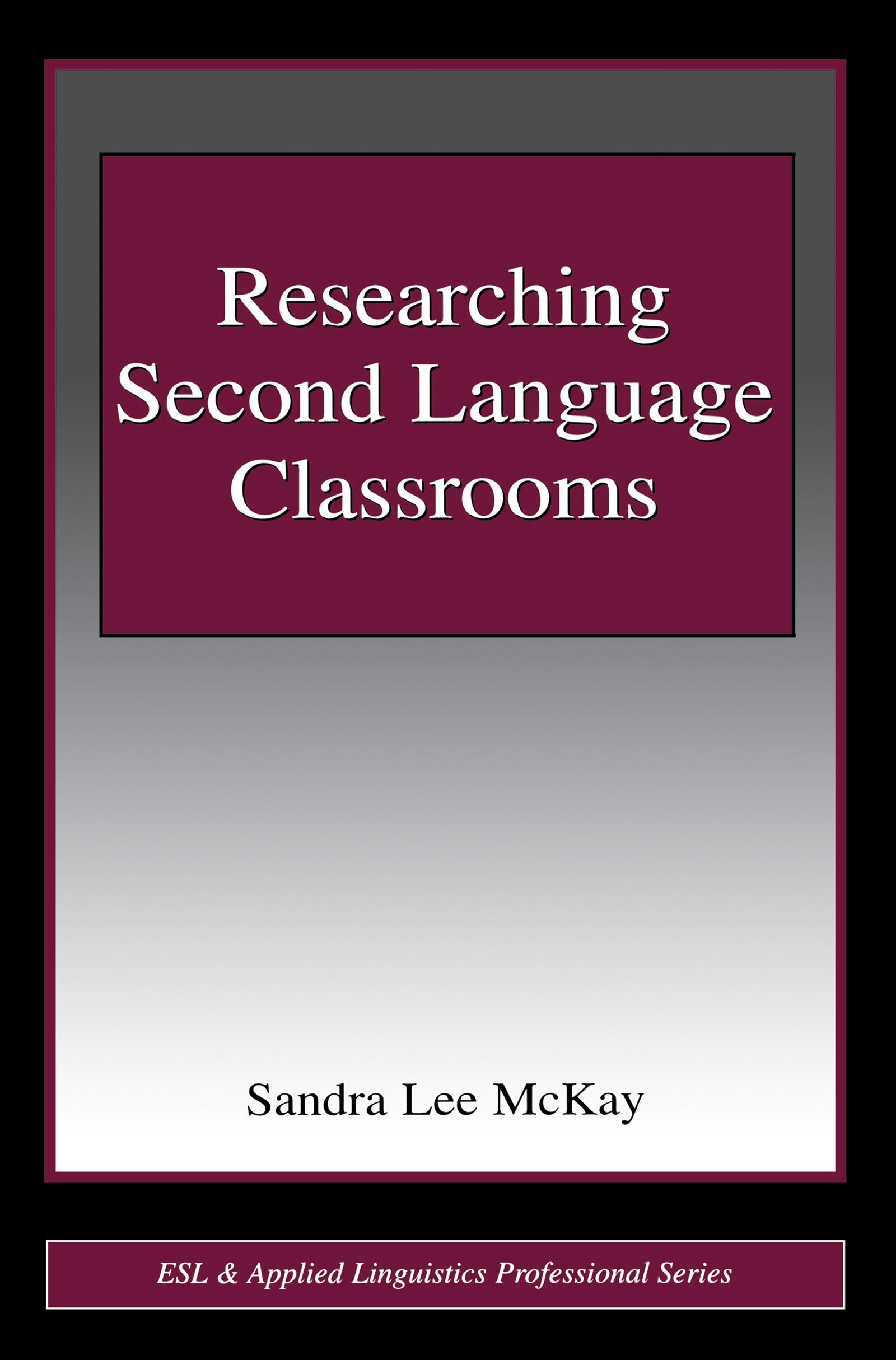 Researching Second Language Classrooms