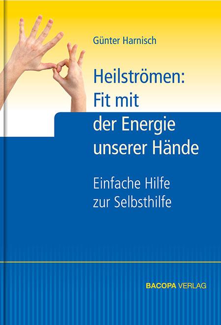 Heilströmen: Fit mit der Energie unserer Hände