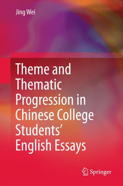 Theme and Thematic Progression in Chinese College Students¿ English Essays