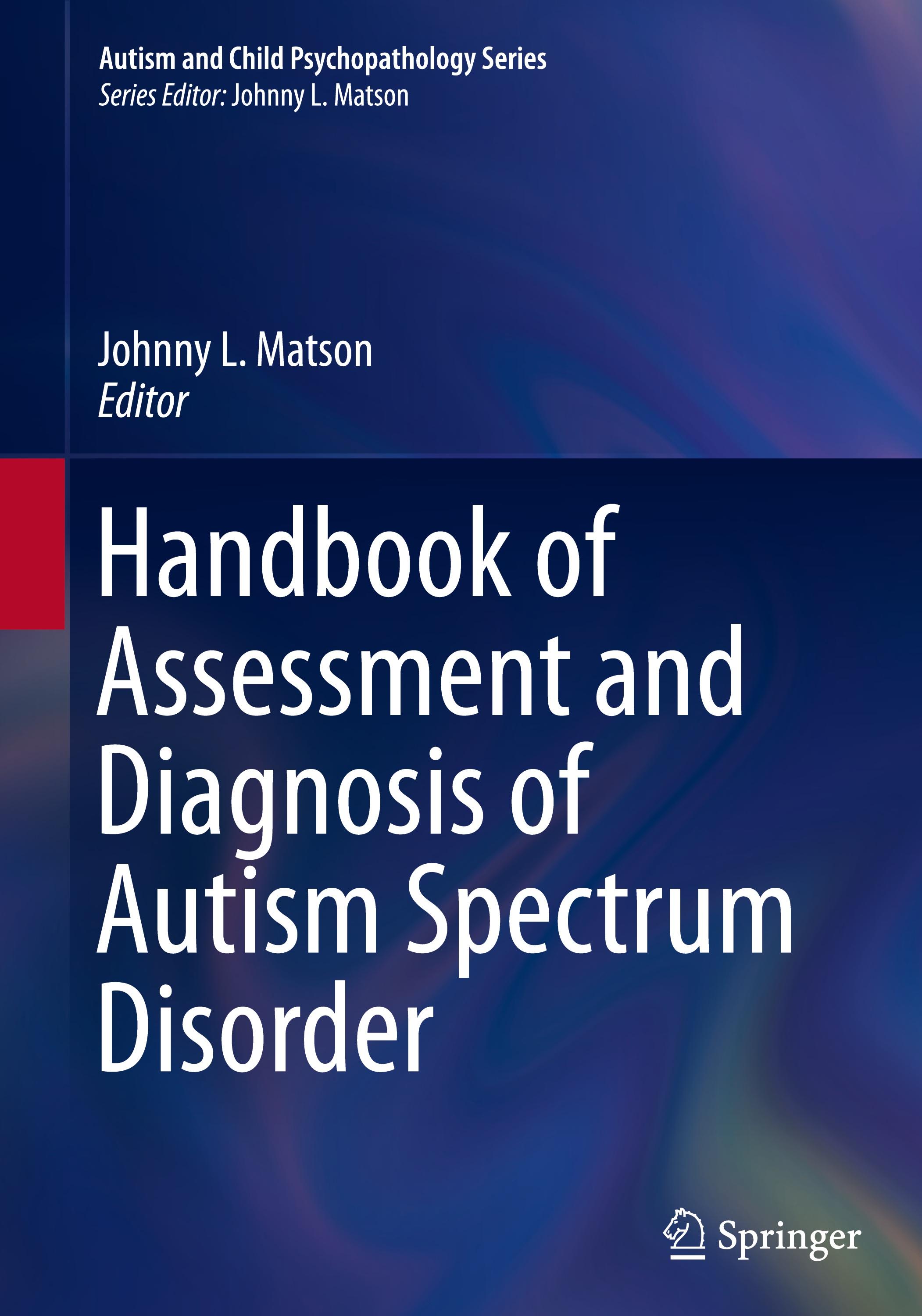 Handbook of Assessment and Diagnosis of Autism Spectrum Disorder