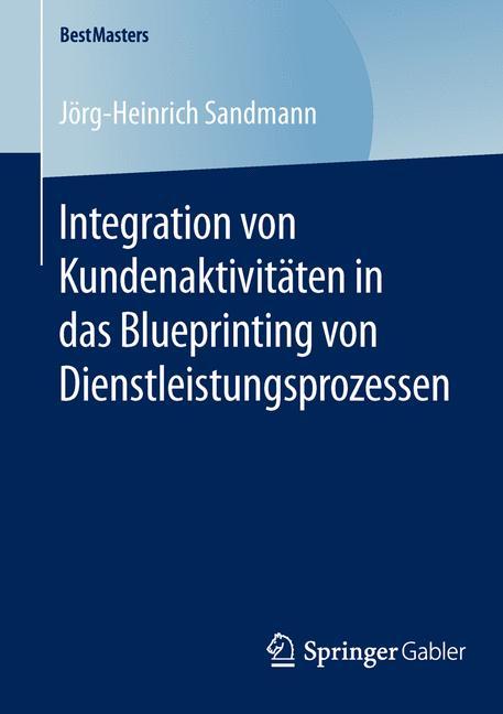 Integration von Kundenaktivitäten in das Blueprinting von Dienstleistungsprozessen