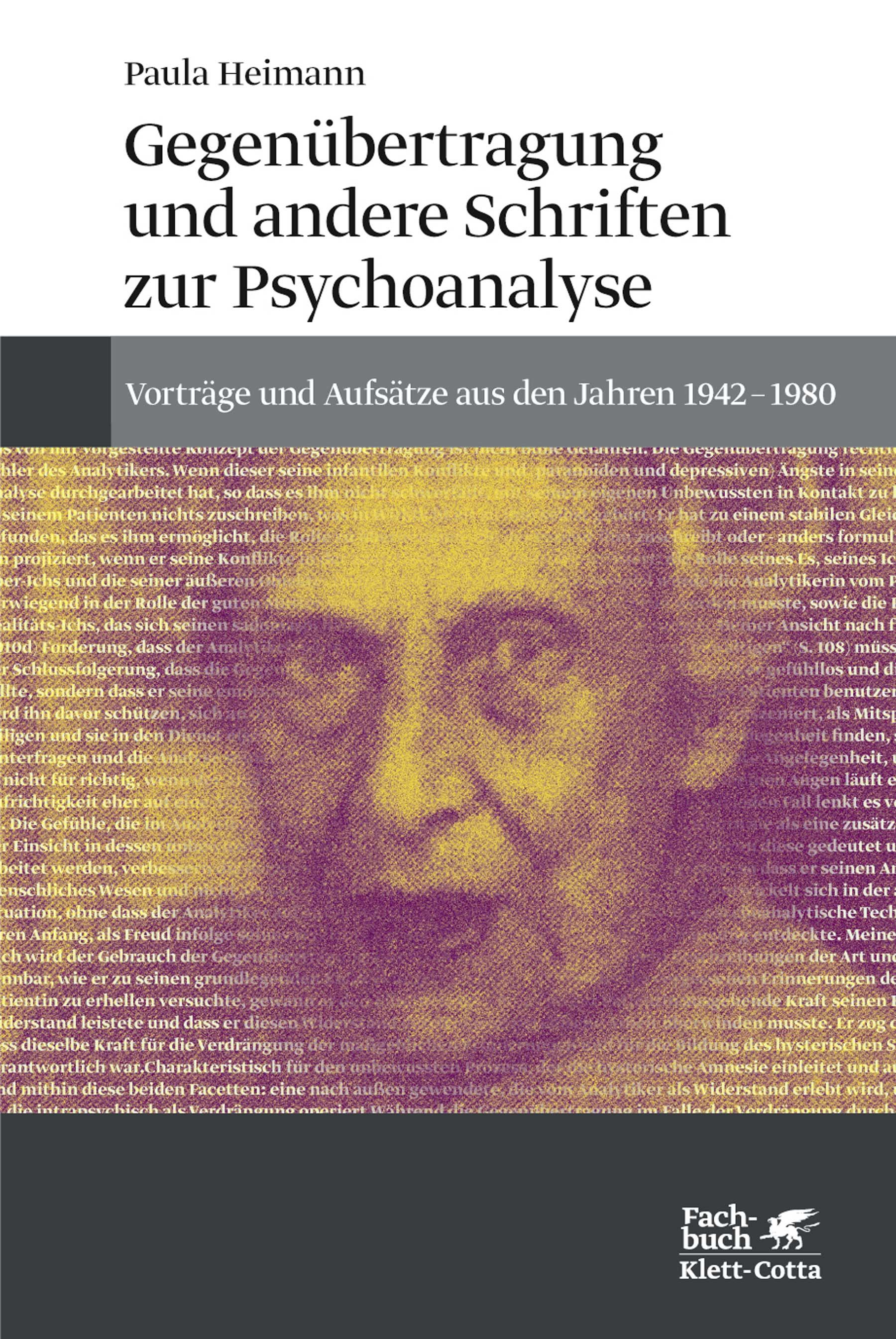 Gegenübertragung und andere Schriften zur Psychoanalyse