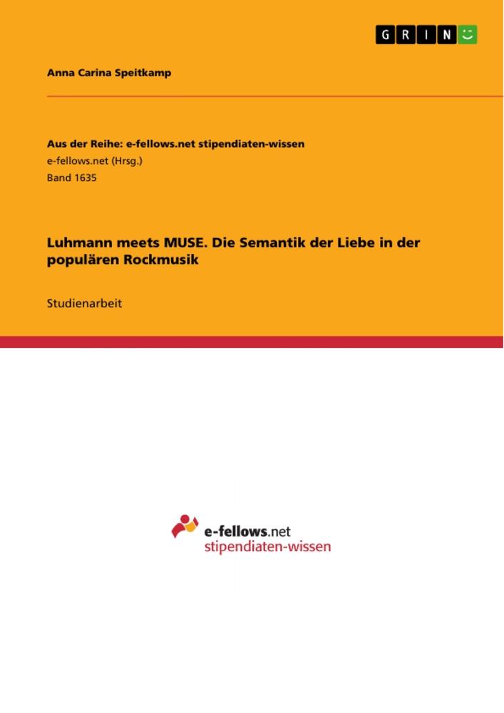 Luhmann meets MUSE. Die Semantik der Liebe in der populären Rockmusik