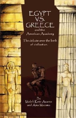 Egypt vs. Greece and the American Academy: The Debate Over the Birth of Civilization